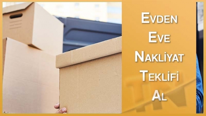 EVDEN EVE NAKLİYAT TEKLİFİ AL