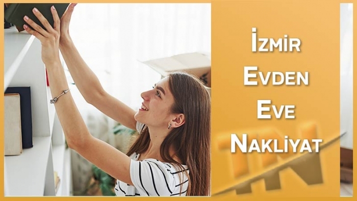 İZMİR EVDEN EVE NAKLİYAT